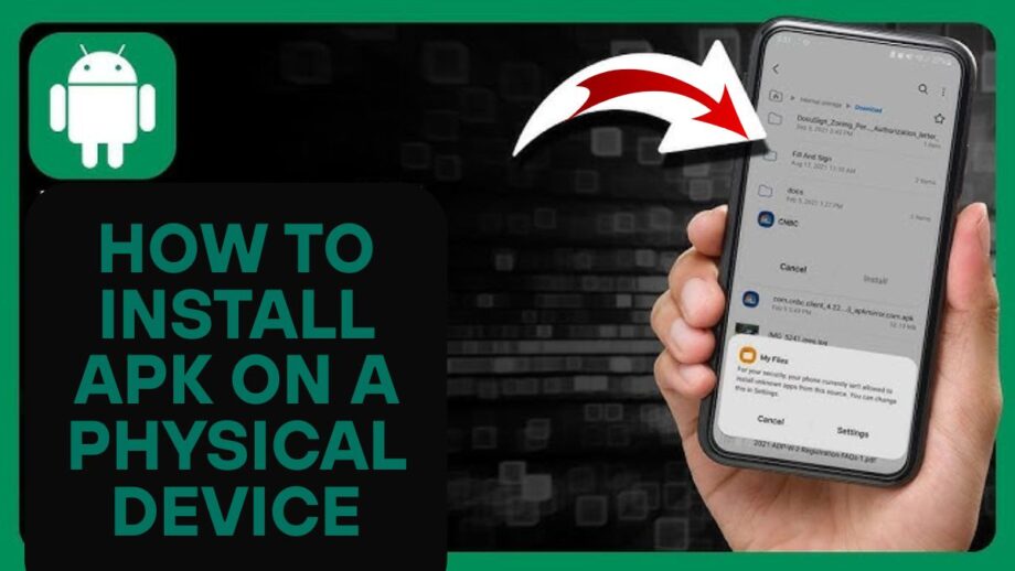 How to Install APK on a Physical Device: A Beginner's Guide