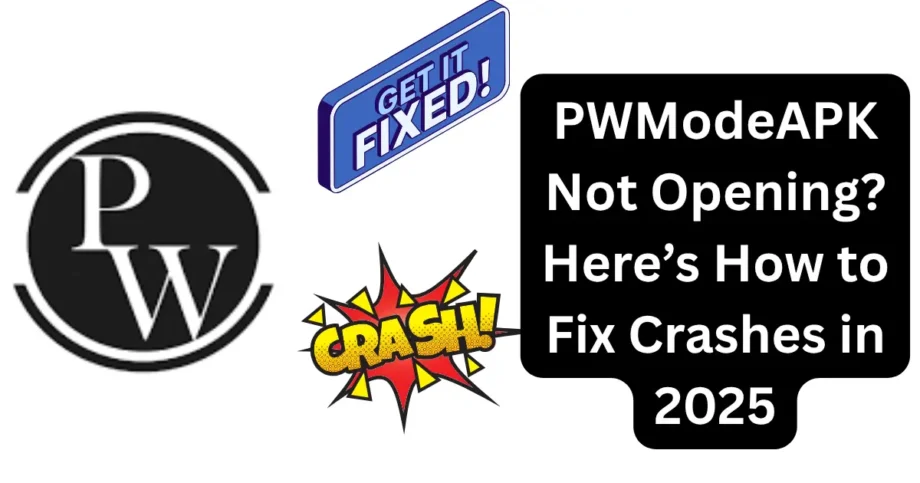 PWModeAPK Not Opening? Here’s How to Fix Crashes in 2025